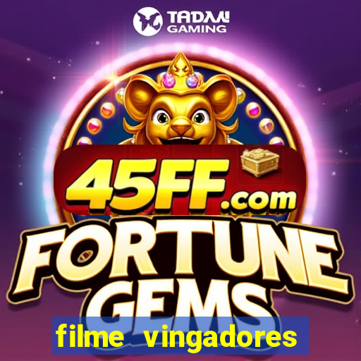 filme vingadores ultimato completo dublado gratis